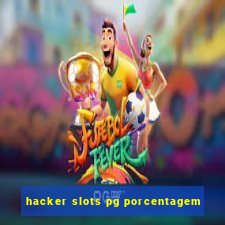 hacker slots pg porcentagem